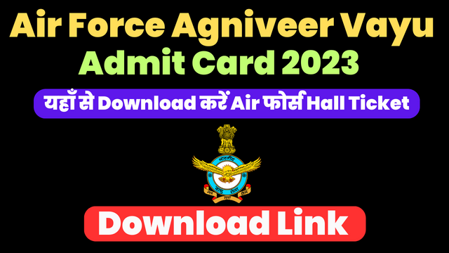 Air Force Agniveer Admit Card 2023 2023