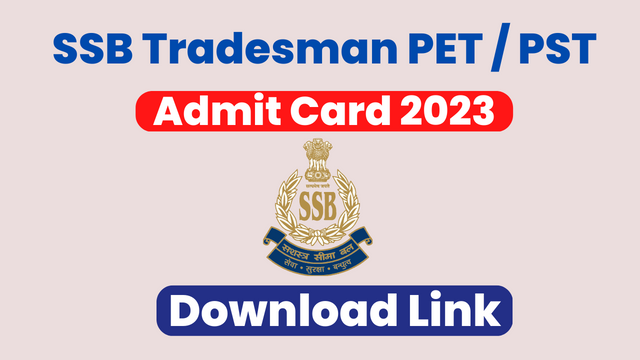 SSB Tradesman / Driver Admit Card