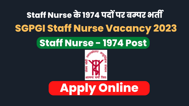 SGPGI Staff Nurse Vacancy 2023