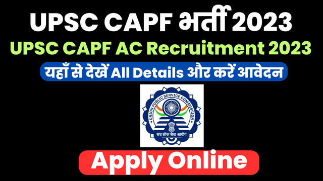 UPSC CAPF AC Recruitment 2023