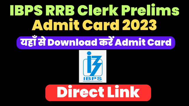 आईबीपीएस आरआरबी क्लर्क एडमिट कार्ड 2023