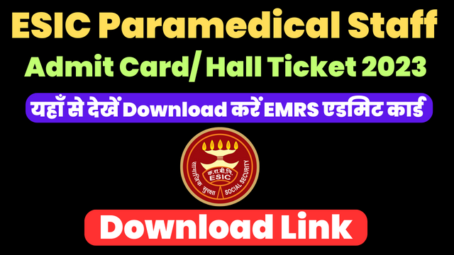 ESIC Paramedical Admit Card 2023