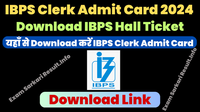 IBPS Clerk Admit Card 2024