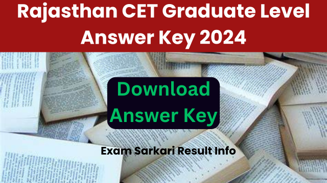 Rajasthan CET Graduate Level Answer Key 2024