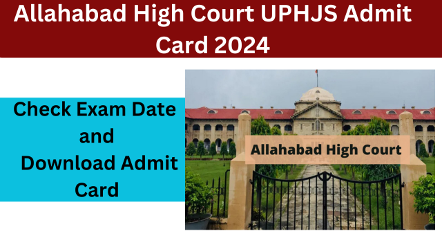 Allahabad High Court UPHJS Admit Card 2024