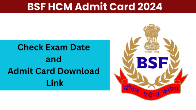 BSF HCM Admit Card 2024