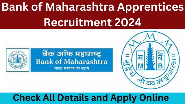 Bank of Maharashtra Apprentices Recruitment 2024