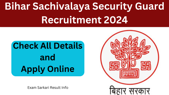 Bihar Sachivalaya Security Guard Recruitment 2024