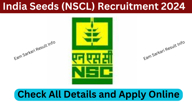 India Seeds (NSCL) Recruitment 2024