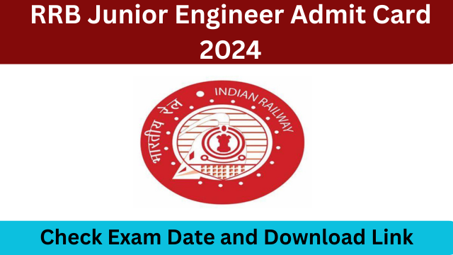 RRB JE Admit Card 2024