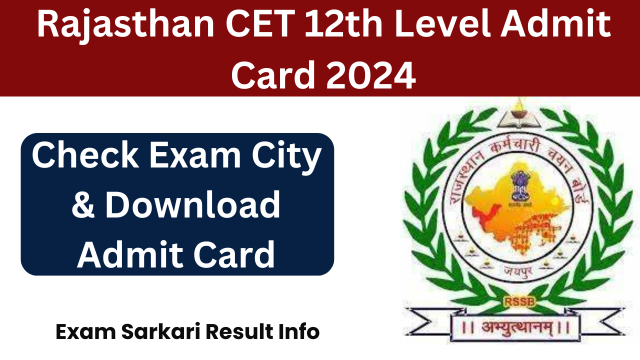 Rajasthan CET 12th Level Admit Card 2024