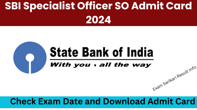 SBI Specialist Officer SO Admit Card 2024