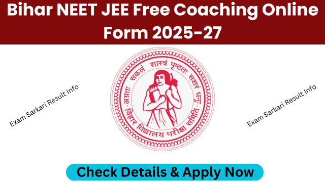 Bihar NEET JEE Free Coaching Online Form 2025-27