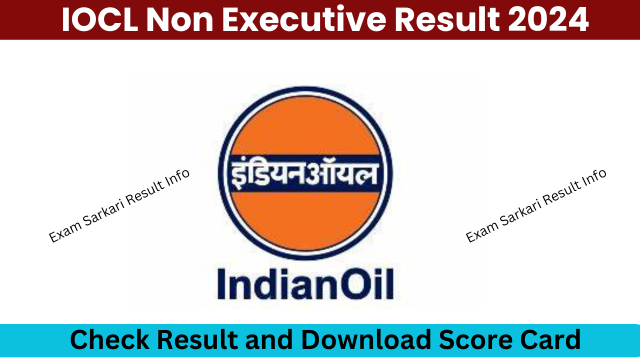 IOCL Non-Executive Result 2024