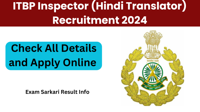 ITBP Inspector (Hindi Translator) Recruitment 2024