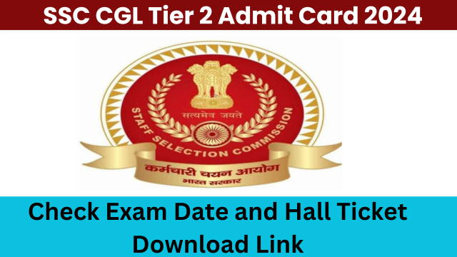 SSC CGL Tier 2 Admit Card 2024